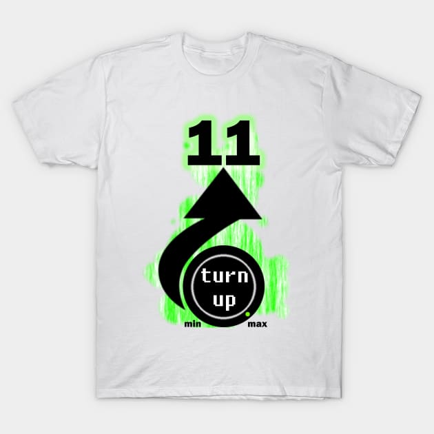 Turn up to 11 T-Shirt by atadrawing